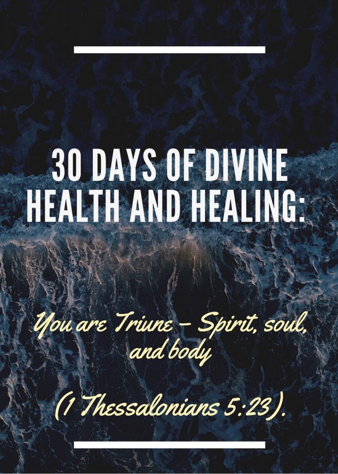 You are Triune – Spirit, soul, and body