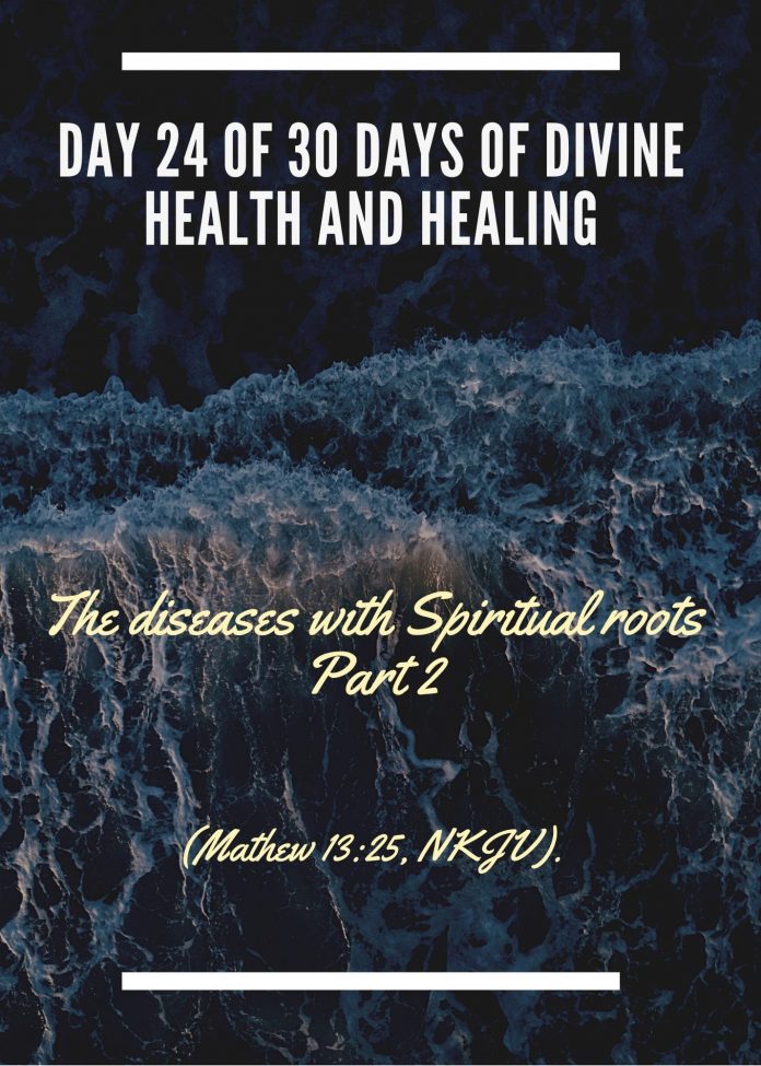 The diseases with Spiritual roots Part 2