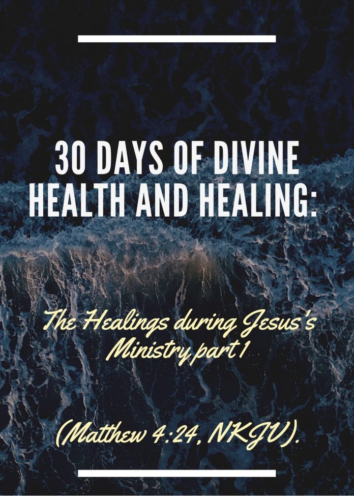 The Healings during Jesus's Ministry part 1