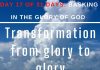 Transformation from glory to glory