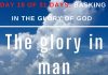 The glory in man