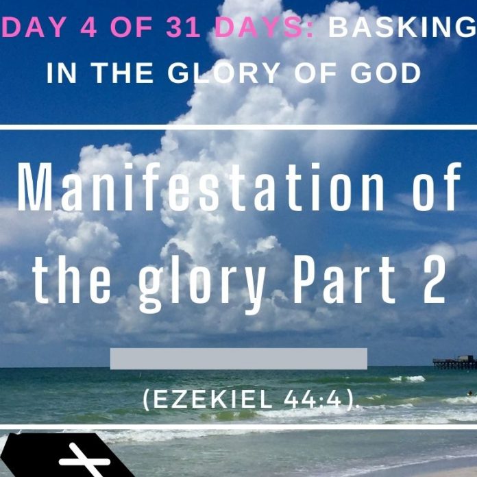 Manifestation of the glory Part 2