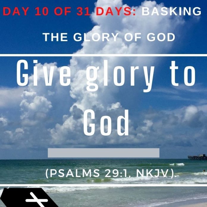 Give glory to God