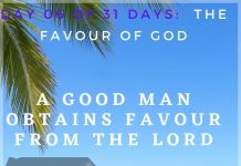 A good man obtains favor from the Lord