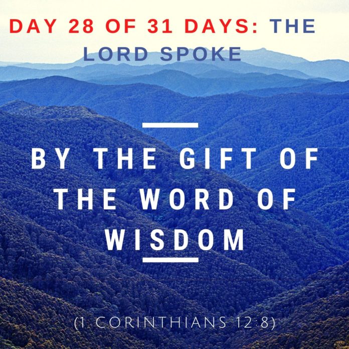 By the gift of the Word of Wisdom