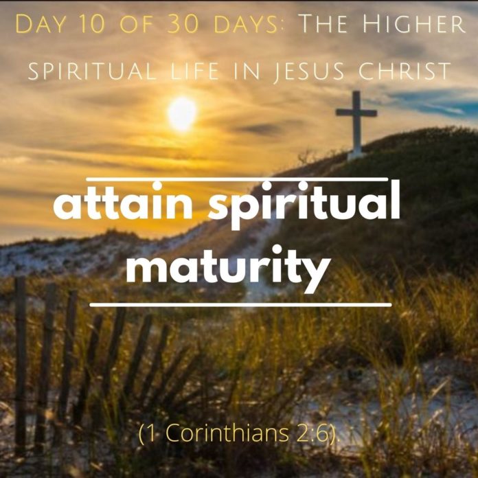 attain spiritual maturity