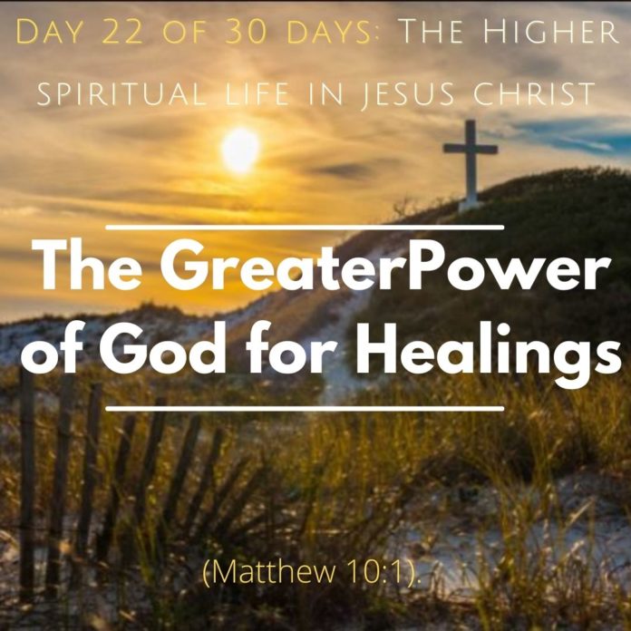 The Greater Power of God for Healings