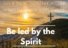 Be led by the Spirit