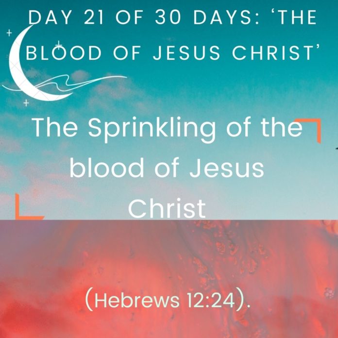The Sprinkling of the blood of Jesus Christ