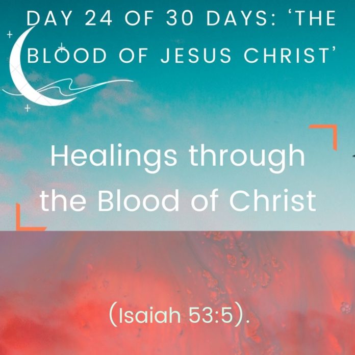 Healings through the Blood of Christ