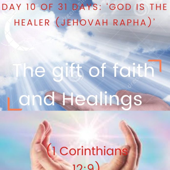 The gift of faith and Healings