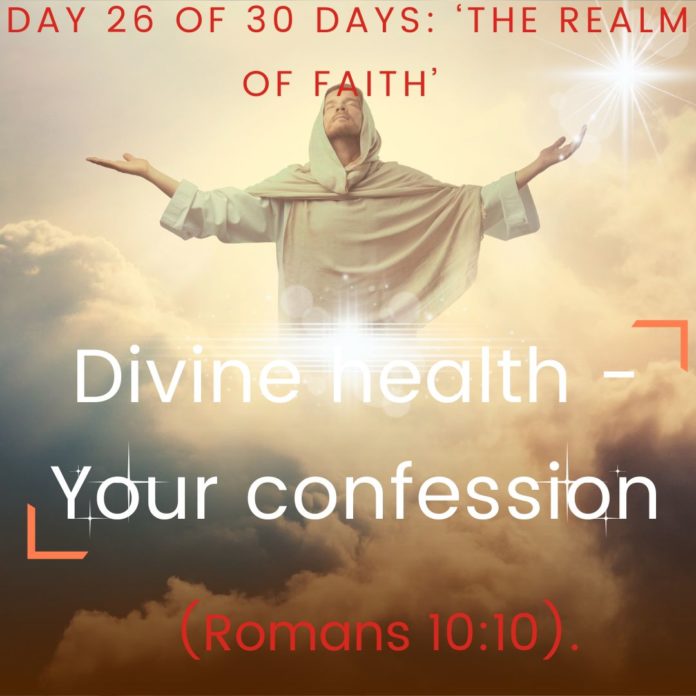 Divine health - Your confession