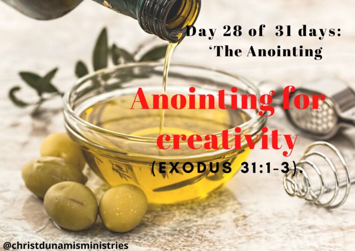 Anointing for creativity