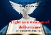Light as a weapon of deliverance