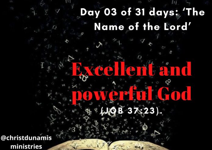 Excellent and powerful God