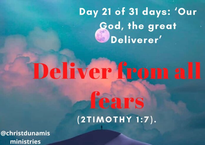 Deliver from all fears