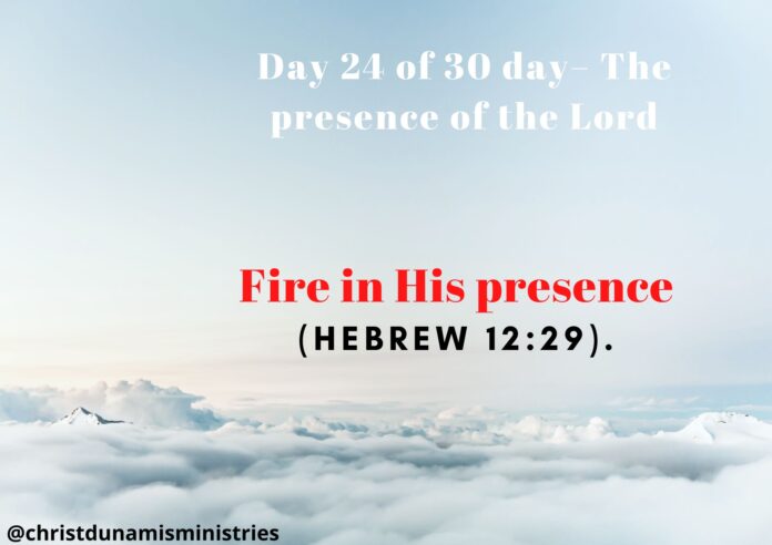 Fire in His presence